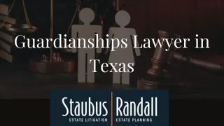 Guardianships lawyer in Texas