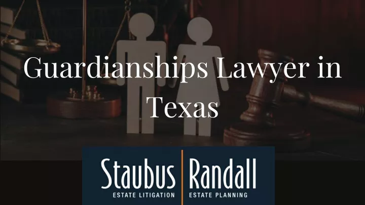 guardianships lawyer in texas