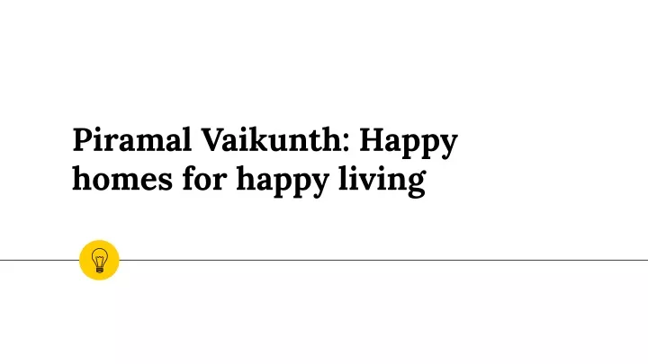 piramal vaikunth happy homes for happy living