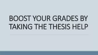 boost your grades by taking the thesis help