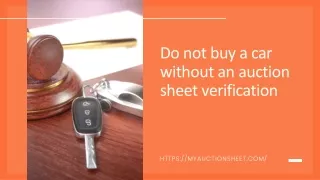 Do not buy a car without an auction sheet verification
