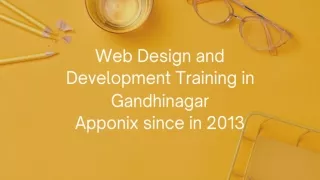Web Design and Development Training in Gandhinagar Apponix since in 2013