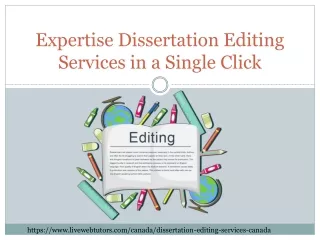 Expertise Dissertation Editing Services in a Single Click