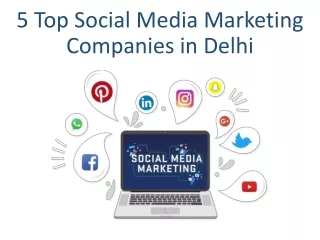 5 Top Social Media Marketing Companies in Delhi
