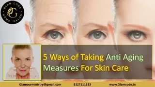 5 Ways of Taking Anti Aging Measures for Skin Care - Glamcode