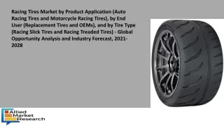 Racing Tires Market by Product Market - An Emerging Hint of Opportunity.