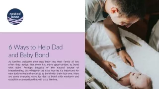 6 Ways to Help Dad and Baby Bond– Nested Bean