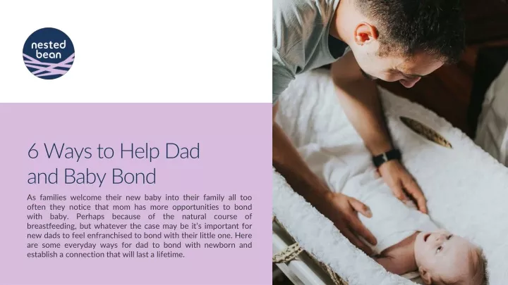 6 ways to help dad and baby bond