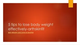 5 tips to lose body weight effectively-arthskinfit