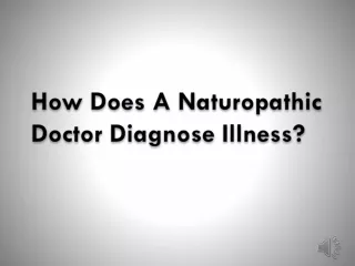 How Does A Naturopathic Doctor Diagnose Illness