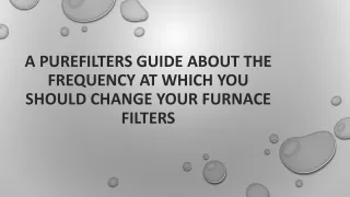 a purefilters guide about the frequency at which you should change your furnace filters