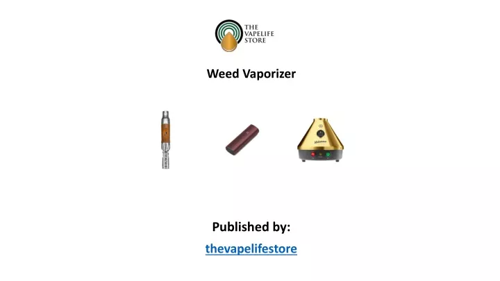 weed vaporizer published by thevapelifestore