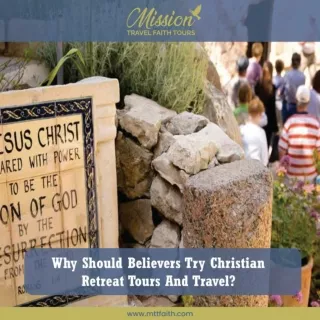 Christian Retreat Tours and Travel – Join Mission Travel Faith Tours