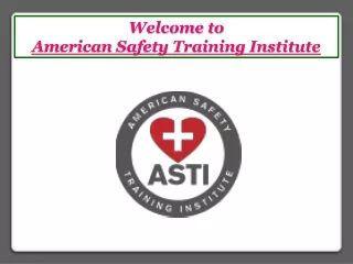 welcome to american safety training institute