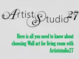 Here is all you need to know about choosing Wall art for living room with Artist