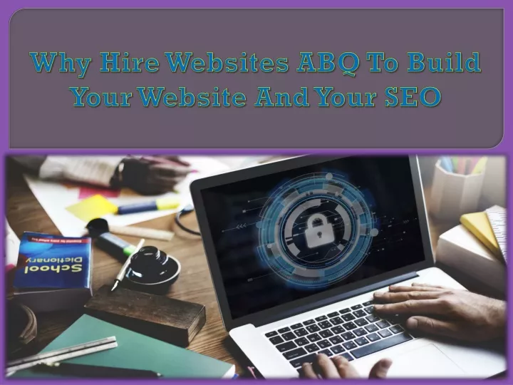 why hire websites abq to build your website and your seo