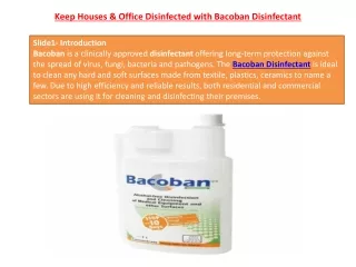 Keep Houses & Office Disinfected with Bacoban Disinfectant