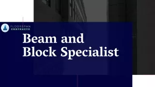 beam and block specialist