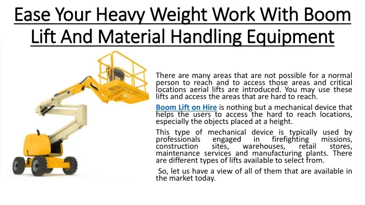 ease your heavy weight work with boom lift and material handling equipment