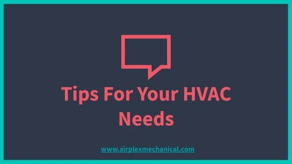 Tips For Your HVAC Needs