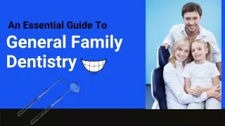 An Essential Guide To General Family Dentistry