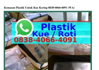 Kemasan Plastik Untuk Kue Kering O8ᣮ8–ᏎO66–ᏎO91[WA]