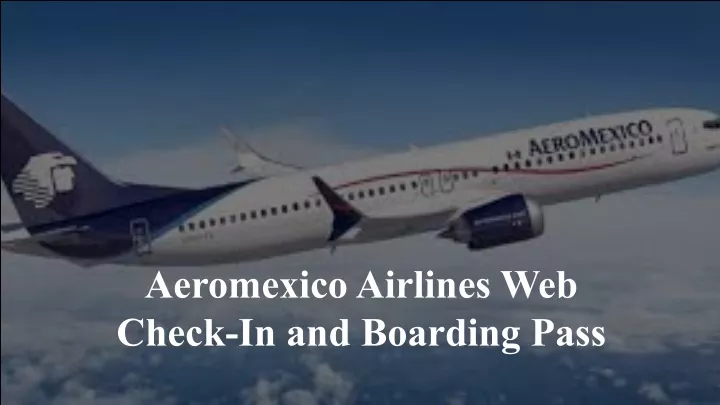 aeromexico airlines web check in and boarding pass