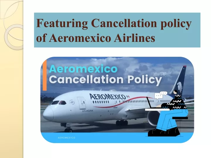 featuring cancellation policy of aeromexico