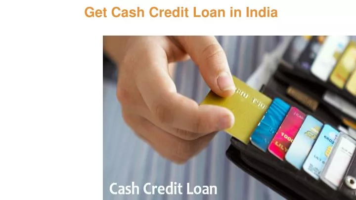 get cash credit loan in india