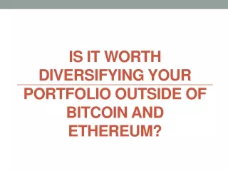 is it worth diversifying your portfolio outside of bitcoin and ethereum