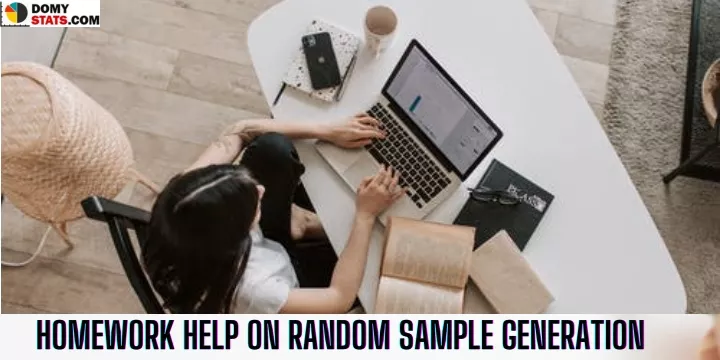 homework help on random sample generation