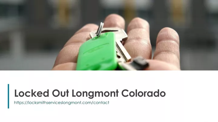 locked out longmont colorado