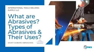 What are Abrasives? Types of Abrasives & Their Uses?
