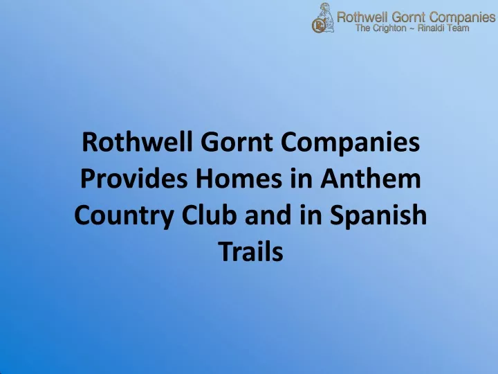 rothwell gornt companies provides homes in anthem