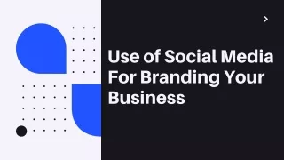 use of social media for branding your business