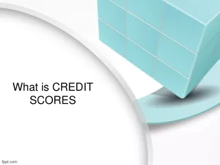 What is CREDIT SCORES and why its IMPORTANT FOR Real Estate