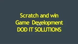 sc r a tch and win game development dod it so l utions