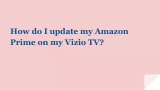 How do I update my Amazon Prime on my Vizio TV
