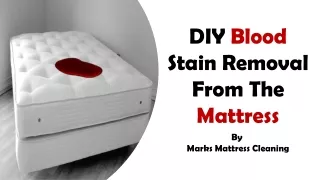 DIY Blood Stain Removal From The Mattress | Mattress Blood Stain Cleaning Tips