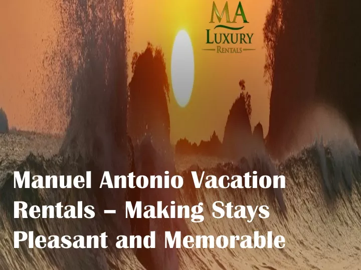 manuel antonio vacation rentals making stays