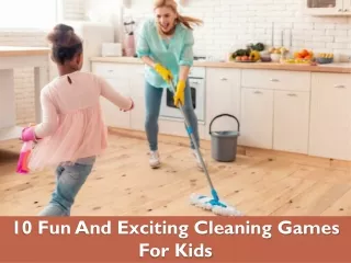 10 Fun And Exciting Cleaning Games For Kids