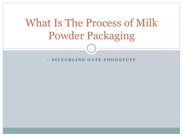 what is the process of milk powder packaging