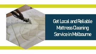 get local and reliable mattress cleaning service