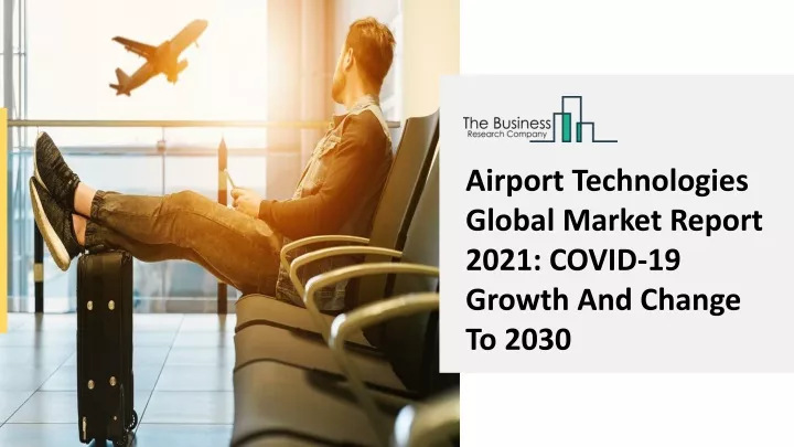 airport technologies global market report 2021