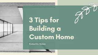 3 Tips for Building a Custom Home