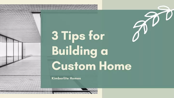 3 tips for building a custom home
