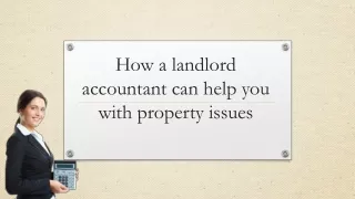 how a landlord accountant can help you with property issues