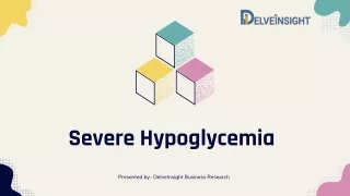 severe hypoglycemia