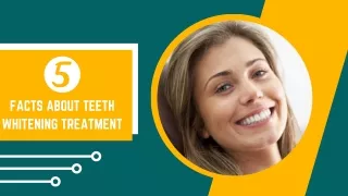 5 Facts About Teeth Whitening Treatment
