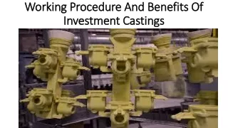 Process & Benefit of Investment Casting